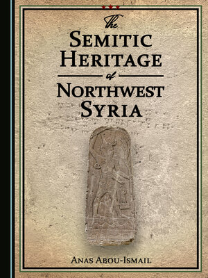 cover image of The Semitic Heritage of Northwest Syria